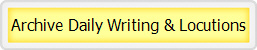 Archive Daily Writing & Locutions