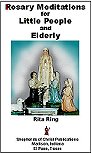 Rosary Meditations for Little People and Elderly