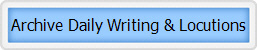 Archive Daily Writing & Locutions
